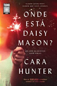 Onde está Daisy Mason? –  Cara Hunter -PDF GRATUITO