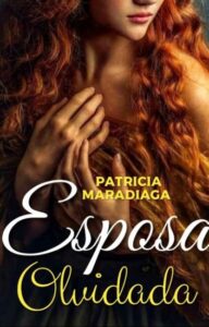 Esposa Esquecida – Patricia Maradiaga – PDF GRATUITO